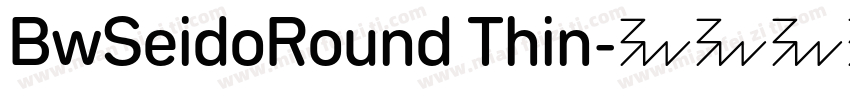 BwSeidoRound Thin字体转换